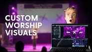 How to Create Background Visuals for Worship
