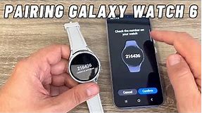 How to Pair (Connect) Galaxy Watch 6 with a Samsung Phone
