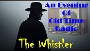All Night Old Time Radio Shows | The Whistler! | Classic Suspense Radio Shows | 8 Hours!