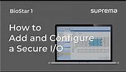 [BioStar 1] Tutorial: How to Add and Configure a Secure I/O l Suprema