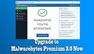 Upgrade to Malwarebytes Premium 3 0 Now