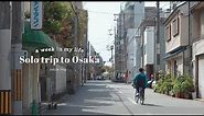 Solo trip to Osaka| 3 day itinerary| cafe hopping | sunsets |Slow travel Vlog