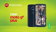 New Moto g6 Plus Max Vision Display | Motorola Pakistan