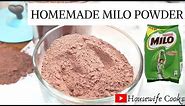 HOMEMADE MILO POWDER || FOR CHOCOLATE DRINK || Housewife Cooks