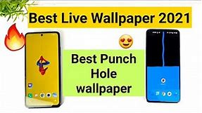 Best punch hole live Wallpaper in 2021 must try