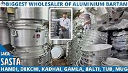 Aluminium Utensils Biggest Manufacturer & Wholesaler | Handi, Gamla, Kadhai, Degchi, Tub