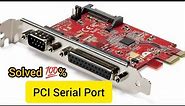 PCI SERIAL PORT NO DRIVERS 100% 100% SOLUTION