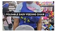 foldable baby feeding chair #babyshop #newmom #babyfeeding #feedingchair #babychair #pregnent #toddler #fyp | Joburg warehouse