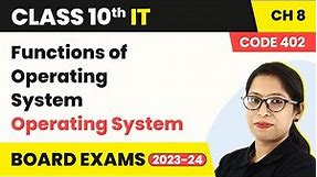 Class 10 IT Unit 3 | Functions of Operating System - Operating System | Book Code 402 (2022-23)