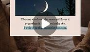Sweata | Relatable Quotes | Life, philosophy Quotes on Instagram: "The one who loves the moon still loves it even when it isn't there in the sky. I wish to be the moon for someone. Do you? ________________________________________ Follow @wordswithsweata for more such contents 🦋 _________________________________________ Tags: #quotesandsayings #darkacademiafashion #quotesaboutlifequotesandsayings #lifequotestoliveby #cozyautumn #cottagecore #90svintage #lightacademiaaesthetic #positivequotes #ha