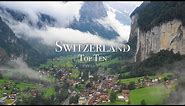 Top 10 Places To Visit In Switzerland