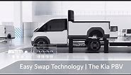 Easy Swap Technology | The Kia PBV