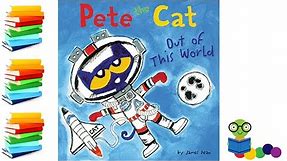 Pete the Cat Out of This World - Kids Books Read Aloud