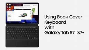 Galaxy Tab S7 | S7+: Using Book Cover Keyboard | Samsung