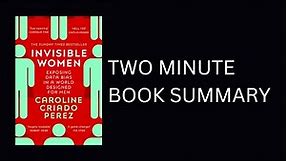 Invisible Women by Caroline Criado Perez 2-Minute Book Summary