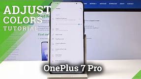 How to Adjust Display Colors in OnePlus 7 Pro - Personalize Display Temperature