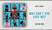 Tory Lanez - Why Don't You Love Me? (Love Me Now)