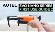 AUTEL EVO Nano Series Tutorial 03 | First Use Guide