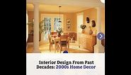 Interior Design From Past Decades: 2000s Home Decor