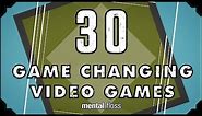 30 Game Changing Video Games - mental_floss on YouTube (Ep. 37)