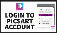 Picsart: How to Login Picsart | Picsart Account Login Help | Picsart App Sign-In