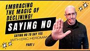 Saying 'No' to Say 'Yes': Embracing the Magic of Declining!