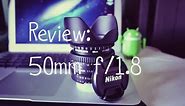 Review: Nikon Nikkor 50mm f/1.8 D Lens
