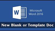 Create a New Blank or Template Document | Part 1 | Microsoft Word 2016 Tutorial for Beginners