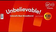 Unbelievable! Ireland's Best Broadband is now €35 a month only