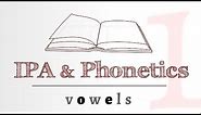 IPA for Language Learning - Vowels (1 of 4)