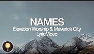 Names | Elevation Worship & Maverick City (Lyrics)