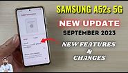 Samsung A52s 5G New Update September 2023 | New Features & Changes