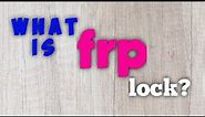 What is frp lock?