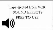 VCR Tape Eject SOUND EFFECT