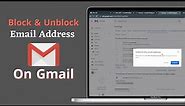 How to Unblock an Email Address in Gmail! [Block and Unblock]