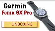 Garmin Fenix 6X Pro Unboxing HD (010-02157-01)