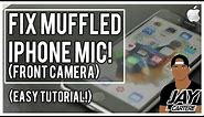 How To Fix An iPhone Muffled Mic (Front Camera) - How To Fix A Muffled iPhone Mic