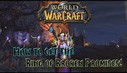 World of Warcraft - How to get the Ring of Broken Promises - Toy Guide!