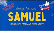 Meaning of the name Samuel. Origin, life path & personality.