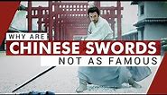 Why are Chinese Swords not as Famous | Video Essay