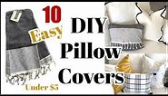 10 High End DIY Pillow Covers | How to Make Pillow Covers UNDER $5