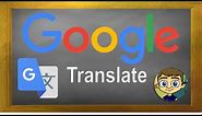Google Translate Tutorial