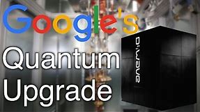 D-Wave Quantum Computer (Google's Quantum Leap)