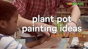 Plant pot painting ideas | kids gardening ideas | Homebase
