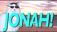 HAPPY BIRTHDAY JONAH! - EPIC CAT Happy Birthday Song