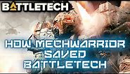 How Mechwarrior Saved Battletech: