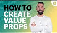 Value Propositions: What They Are & How To Create Them (with Examples)