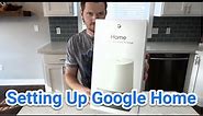 Unboxing & Setting Up Your Google Home | Google Home 101