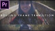 Rolling Frame Transition (Film Strip Effect) | Premiere Pro Tutorial