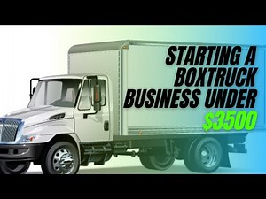 How I Started a Box Truck Business Under $3500 Renting a Truck
